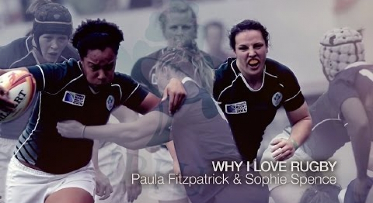 Why we love rugby: Paula Fitzpatrick and Sophie Spence