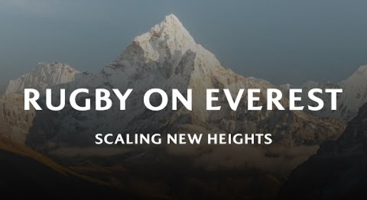 Rugby On Everest | World Rugby Films