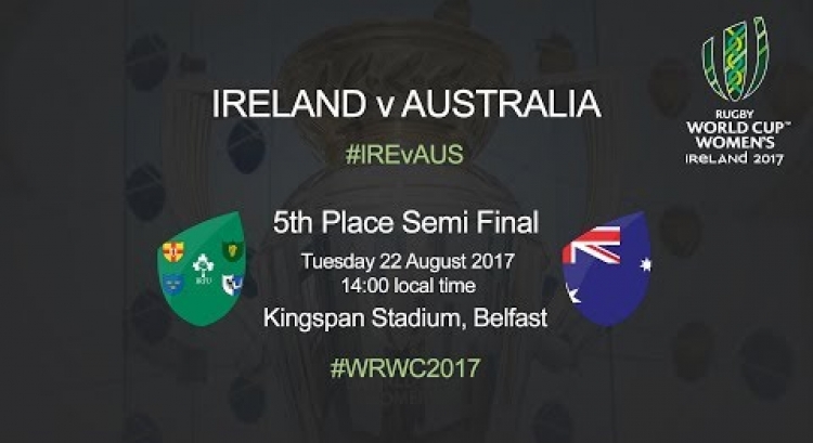 Women's Rugby World Cup - 5th Place Semi Final - Ireland v Australia