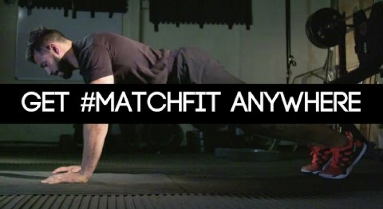 Get #MatchFit Anywhere: The Push Up