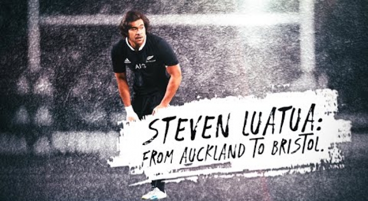 Steven Luatua | From Auckland to Bristol