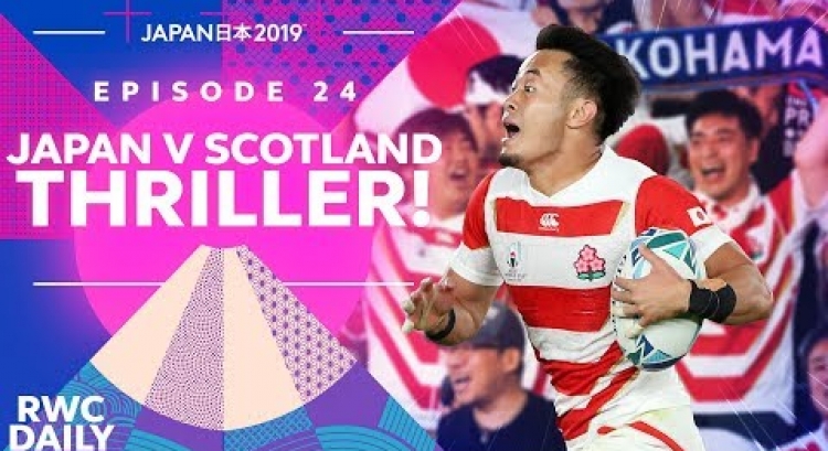 Japan v Scotland Thriller! VLOG | RWC Daily | Ep24