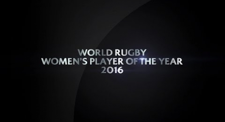Women's Player of the Year | World Rugby Award Nominees 2016