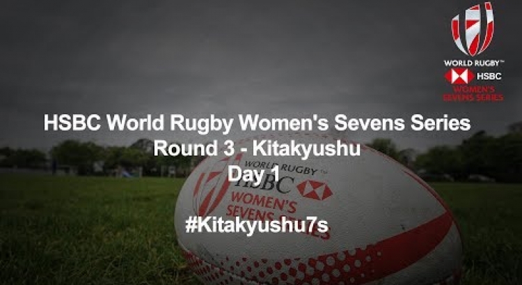 LIVE: HSBC World Rugby Women's Sevens Series 2018 - Kitakyushu Day 1