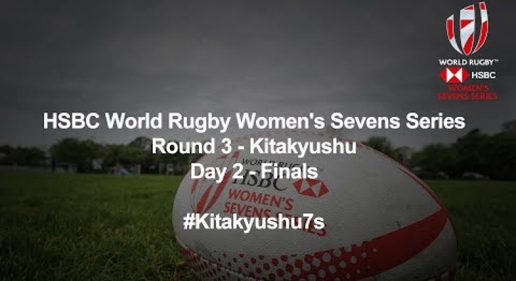 LIVE: HSBC World Rugby Women's Sevens Series 2018 - Kitakyushu Day 2