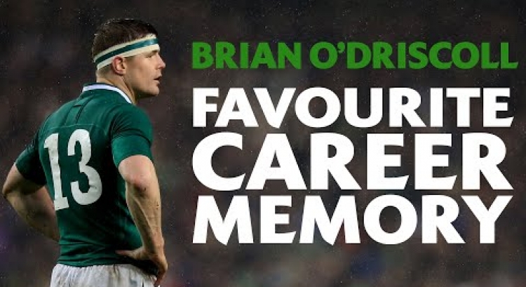 Brian O'Driscoll's favourite career memory!