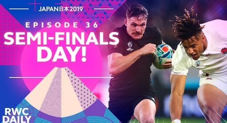 It's Semi-Finals Day!! | RWC Daily | Ep36 | 準決勝  ラグビー