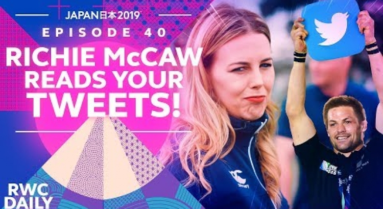 RICHIE McCAW READS YOUR TWEETS! | #RWC2019 | Ep40
