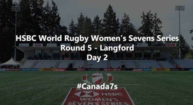 HSBC World Rugby Women's Sevens Series 2019 - Langford Day 2