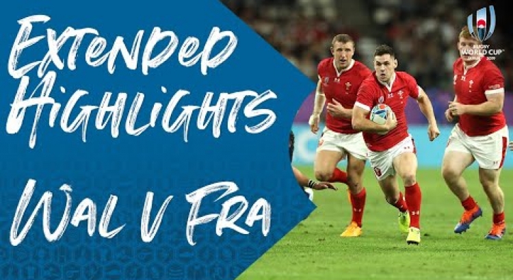 Extended Highlights: Wales v France - Rugby World Cup 2019