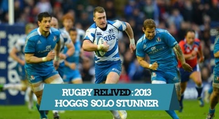 Scotland's Hogg Scores a Stunner in 2013 | Rugby Relived
