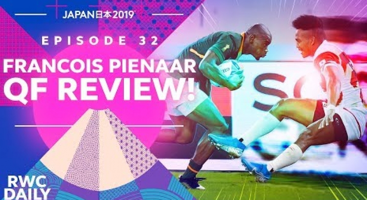 Francois Pienaar Quarter-Finals Review | ラグビー 準々決勝レビュー| RWC Daily | Ep32