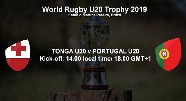 World Rugby U20 Trophy 2019 - Tonga U20 v Portugal U20