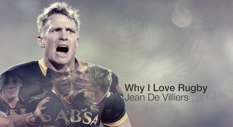 Jean De Villiers: Why I Love Rugby