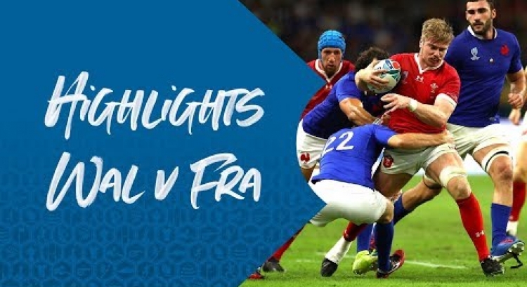 HIGHLIGHTS: Wales v France – Rugby World Cup 2019
